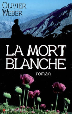 La mort blanche - Olivier Weber