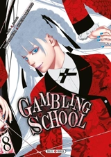 Gambling school. Vol. 8 - Homura Kawamoto