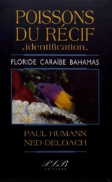 Vie du récif, identification. Vol. 1. Poissons du récif, identification : Floride, Caraïbe, Bahamas - Paul Humann