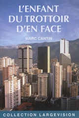 L'enfant du trottoir d'en face - Marc Cantin