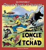 Les aventures d'Oscar Hamel et Isidore. L'Oncle du Tchad - Frédéric-Antonin Breysse