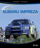 Subaru Impreza : la vague bleue - Annick Bouchot