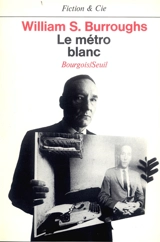 Le métro blanc - William Seward Burroughs