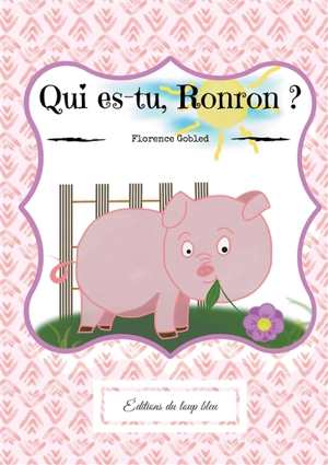 Qui es-tu, Ronron ? - Florence Gobled