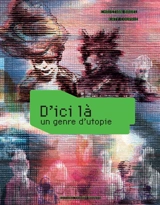 D'ici là : un genre d'utopie - Christian Bruel