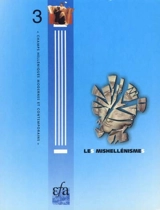 Les mis hellénismes : actes du séminaire, Athènes, Ecole française d'Athènes, 16-18 mars 1998