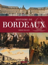 Histoire de Bordeaux - Serge Pacaud