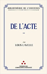 De l'acte : dialectique de l'éternel présent - Louis Lavelle