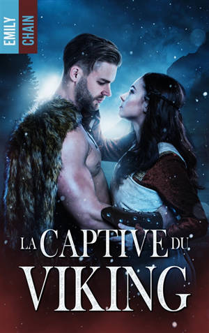 La captive du Viking - Emily Chain