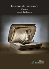 Le secret de Constance - Annie Berlingen