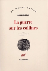 La Guerre sur les collines - Beppe Fenoglio