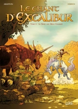 Le chant d'Excalibur. Vol. 2. Le Sidhe aux mille charmes - Christophe Arleston