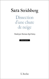 Dissection d'une chute de neige - Sara Stridsberg