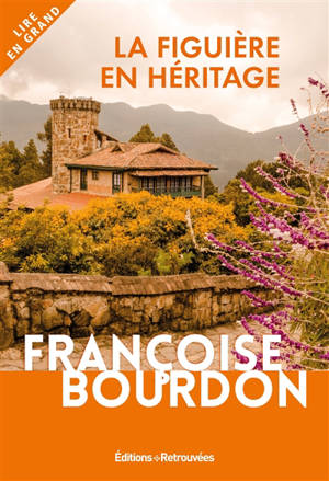 La figuière en héritage - Françoise Bourdon