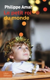 Le petit roi du monde - Philippe Amar