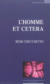 L'homme et cetera - Rémi Checchetto