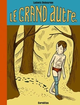 Le grand autre - Ludovic Debeurme