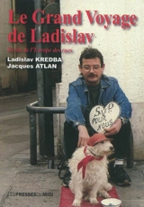 Le grand voyage de Ladislav : récits de l'Europe des rues - Ladislav Kredba