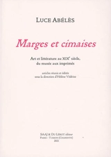 Marges et cimaises : art et littérature au XIXe siècle, du musée aux imprimés - Luce Abélès