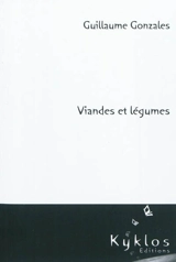 Viandes et légumes - Guillaume Gonzales