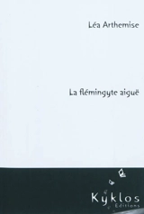 La flémingite aiguë - Léa Arthemise