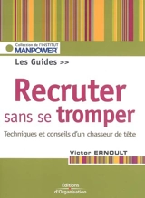 Recruter sans se tromper : techniques et conseils d'un chasseur de tête - Victor Ernoult