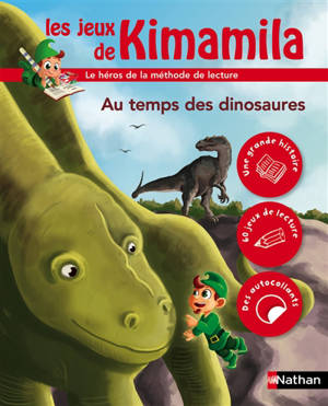 Les jeux de Kimamila. Au temps des dinosaures - Anne Loyer
