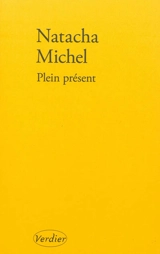 Plein présent - Natacha Michel
