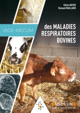 Vade-mecum des maladies respiratoires bovines - Gilles Meyer