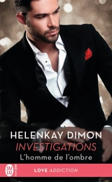 Investigations. Vol. 1. L'homme de l'ombre - HelenKay Dimon