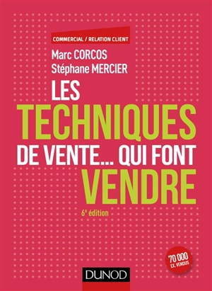 Les techniques de vente... qui font vendre - Marc Corcos