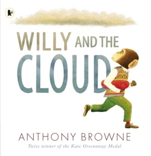 Willy and the Cloud - Browne, Anthony, Bartholin, Hanne
