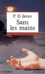 Sans les mains - Phyllis Dorothy James