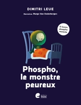Phospho, le monstre peureux - Dimitri Leue
