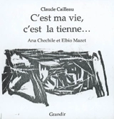 C'est ma vie, c'est la tienne - Claude Cailleau
