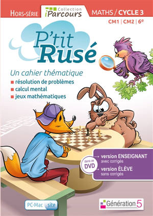 P'tit rusé, maths CM1, CM2, 6e, cycle 3 : un cahier thématique : version site