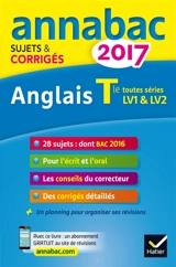 Anglais terminale toutes séries, LV1 & LV2 : 2017 - Jeanne-France Rattier