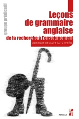 Leçons de grammaire anglaise : de la recherche à l'enseignement. Groupe prédicatif - Monique de Mattia-Viviès