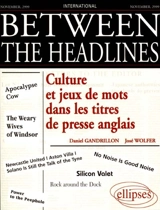 Between the headlines : culture et jeux de mots dans les titres de presse anglais - Daniel Gandrillon