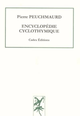 Encyclopédie cyclothymique - Pierre Peuchmaurd