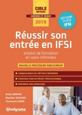 Réussir son entrée en IFSI, institut de formation en soins infirmier : nouvelle procédure Parcoursup : 2019 - Badia Jabrane