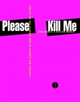 Please kill me : l'histoire non censurée du punk racontée par ses acteurs - Legs McNeil