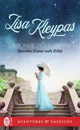La ronde des saisons. Vol. 1. Secrets d'une nuit d'été - Lisa Kleypas