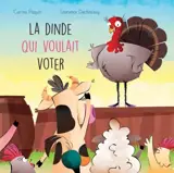 La dinde qui voulait voter 2 - Carine Paquin