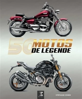 50 motos de légende - Stéphane Cohen
