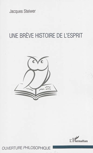 Une brève histoire de l'esprit - Jacques Steiwer