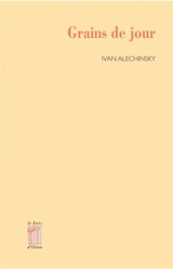 Grains de jour - Ivan Alechinsky