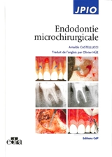 Endodontie microchirurgicale - Arnaldo Castellucci