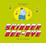 Skibber Bee-bye - Ron Regé