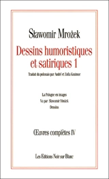 Oeuvres complètes. Vol. 4. Dessins humoristiques et satiriques. 1, La Pologne en images : dessins - Slawomir Mrozek
